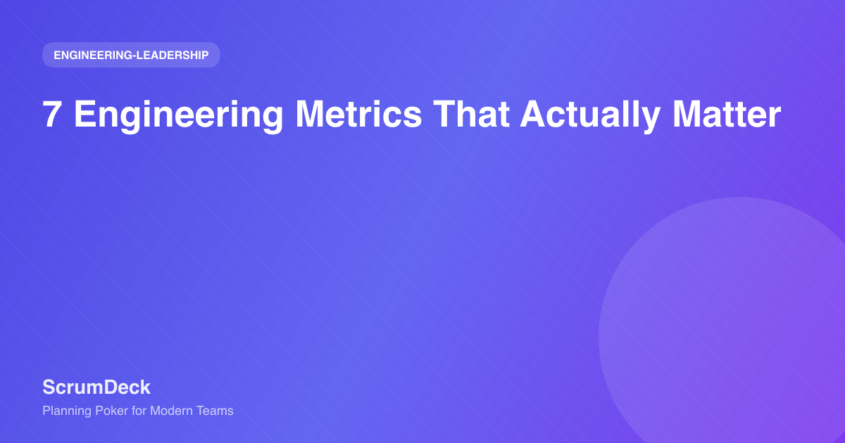 7 Engineering Metrics That Actually Matter for Agile Teams